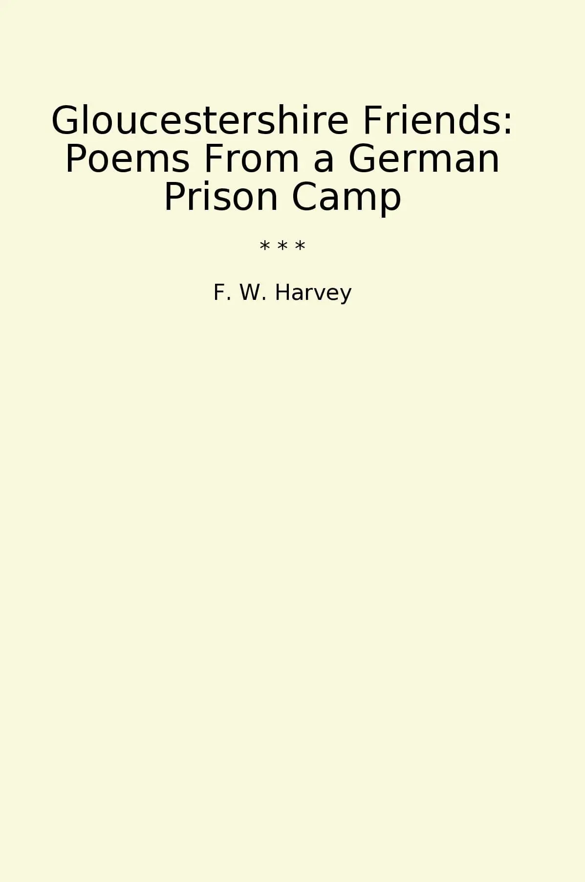 Gloucestershire Friends: Poems From a German Prison Camp
