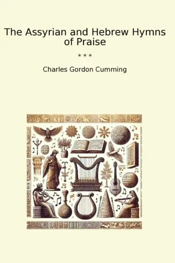 The Assyrian and Hebrew Hymns of Praise
