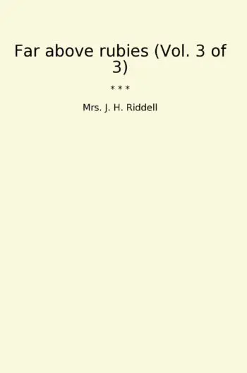 Far above rubies (Vol. 3 of 3)