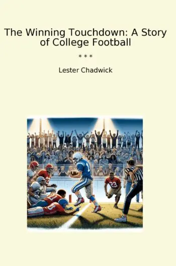 The Winning Touchdown: A Story of College Football