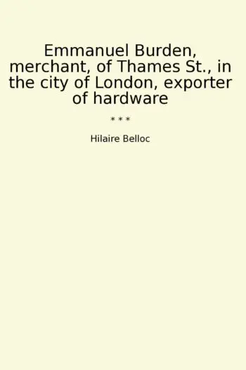Emmanuel Burden, merchant, of Thames St., in the city of London, exporter of hardware