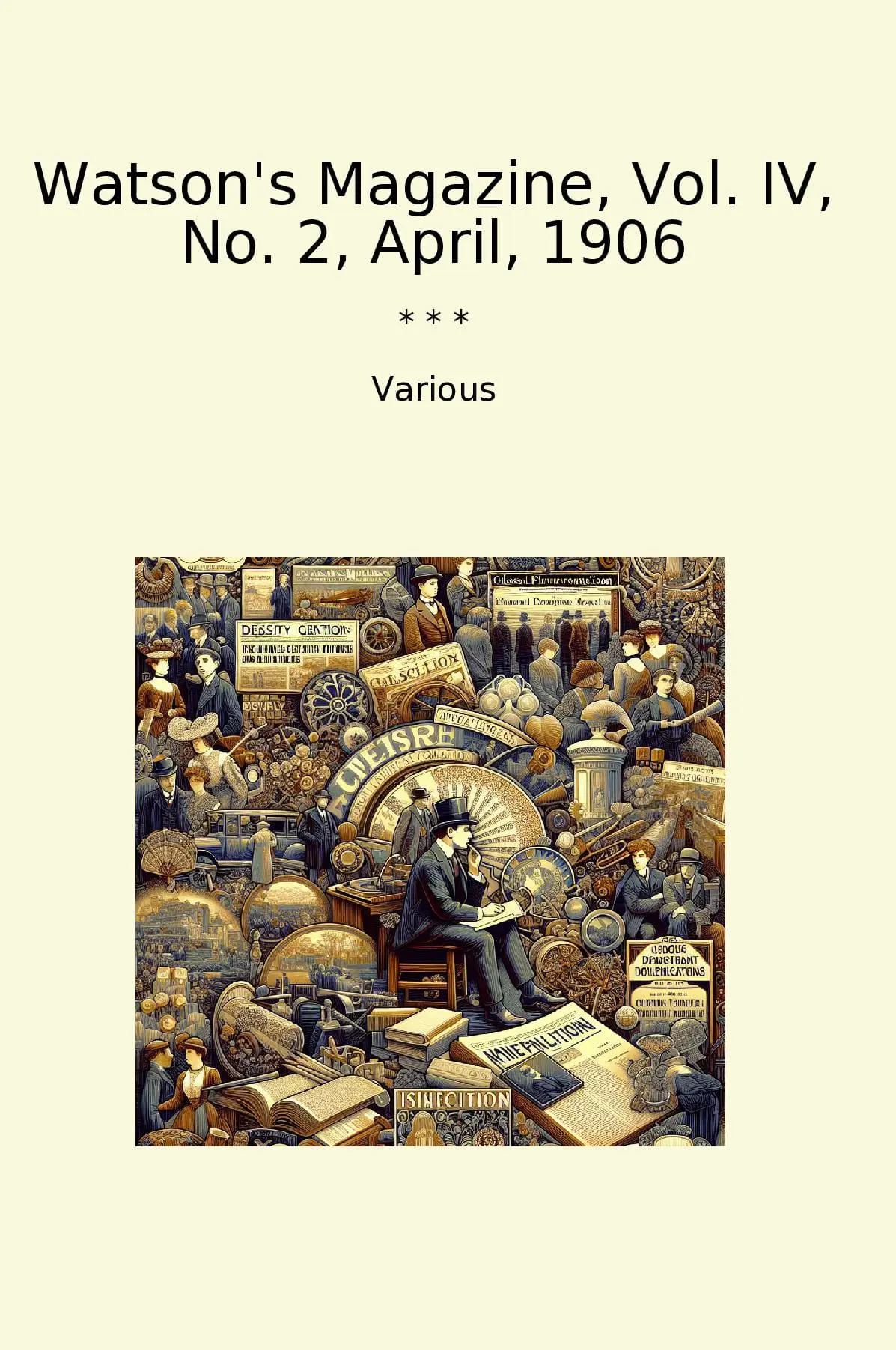 Watson's Magazine, Vol. IV, No. 2, April, 1906