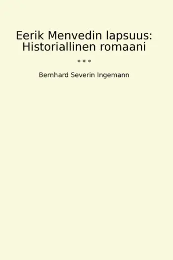 Eerik Menvedin lapsuus: Historiallinen romaani