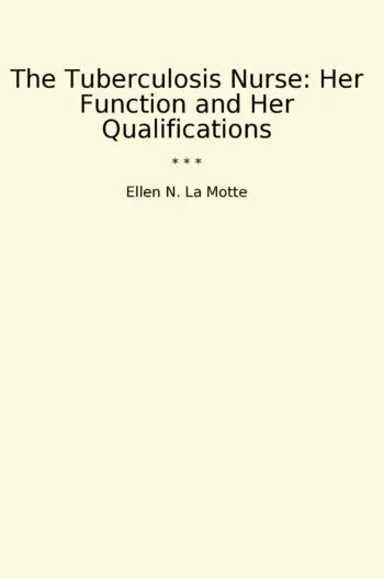 The Tuberculosis Nurse: Her Function and Her Qualifications