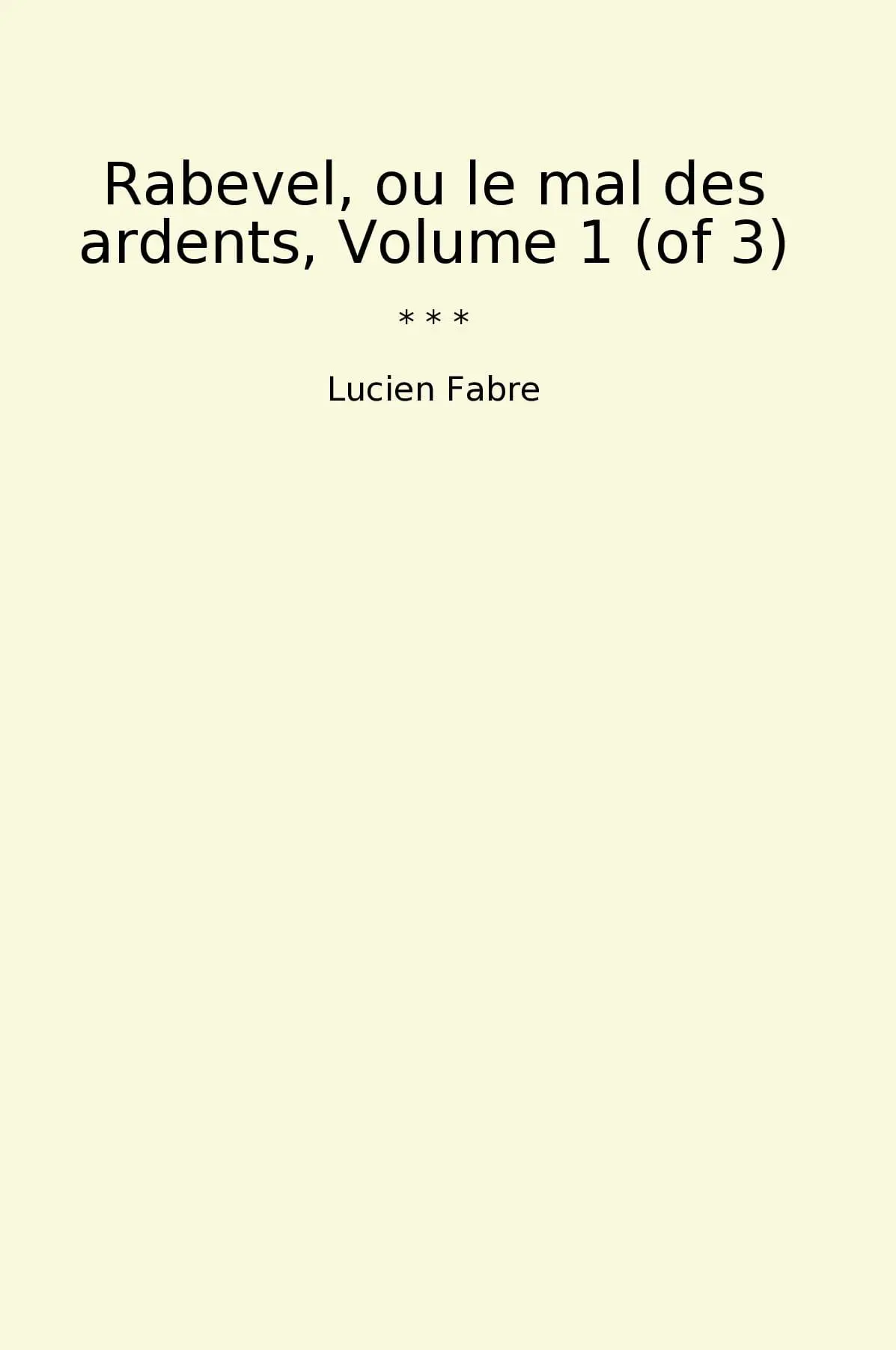Rabevel, ou le mal des ardents, Volume 1 (of 3)
