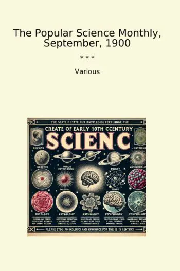 The Popular Science Monthly, September, 1900