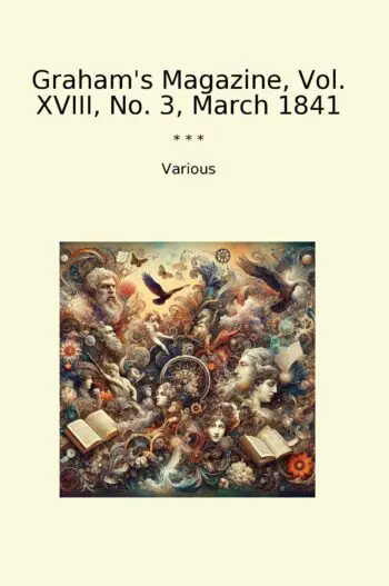 Graham's Magazine, Vol. XVIII, No. 3, March 1841