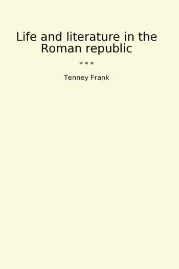 Life and literature in the Roman republic