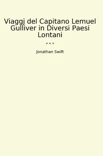Viaggj del Capitano Lemuel Gulliver in Diversi Paesi Lontani