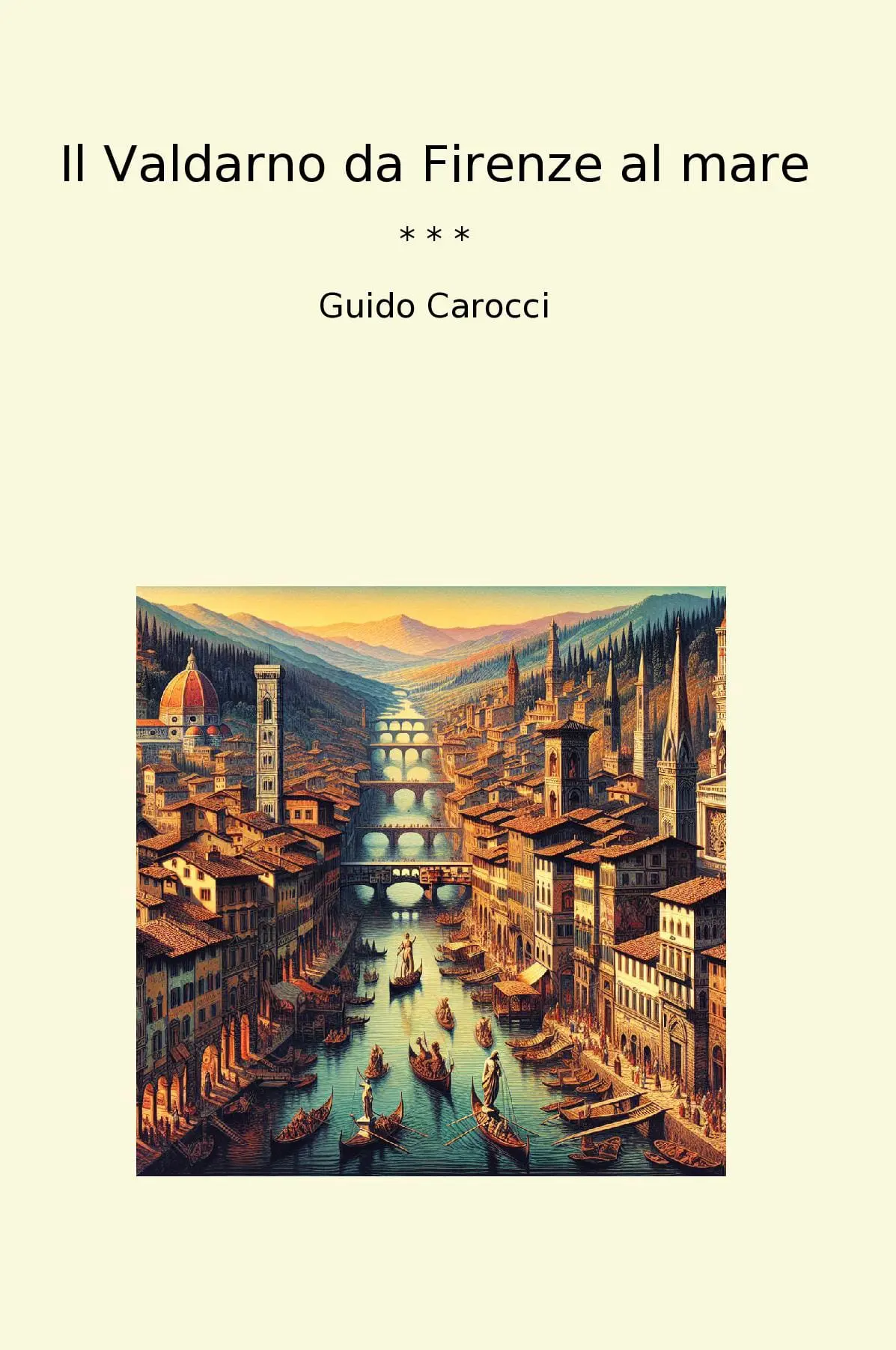 Il Valdarno da Firenze al mare