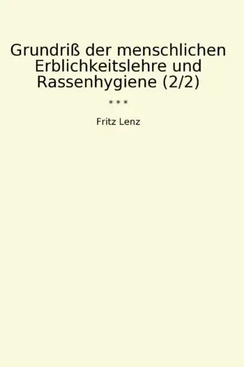 Grundriß der menschlichen Erblichkeitslehre und Rassenhygiene (2/2)