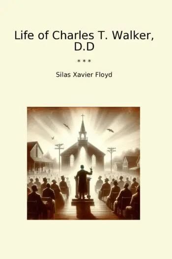 Life of Charles T. Walker, D.D