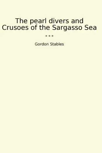 The pearl divers and Crusoes of the Sargasso Sea