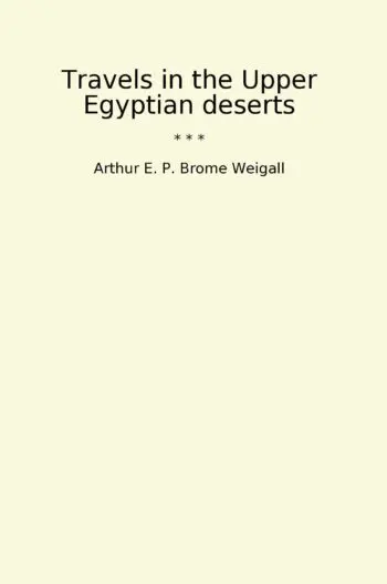 Travels in the Upper Egyptian deserts