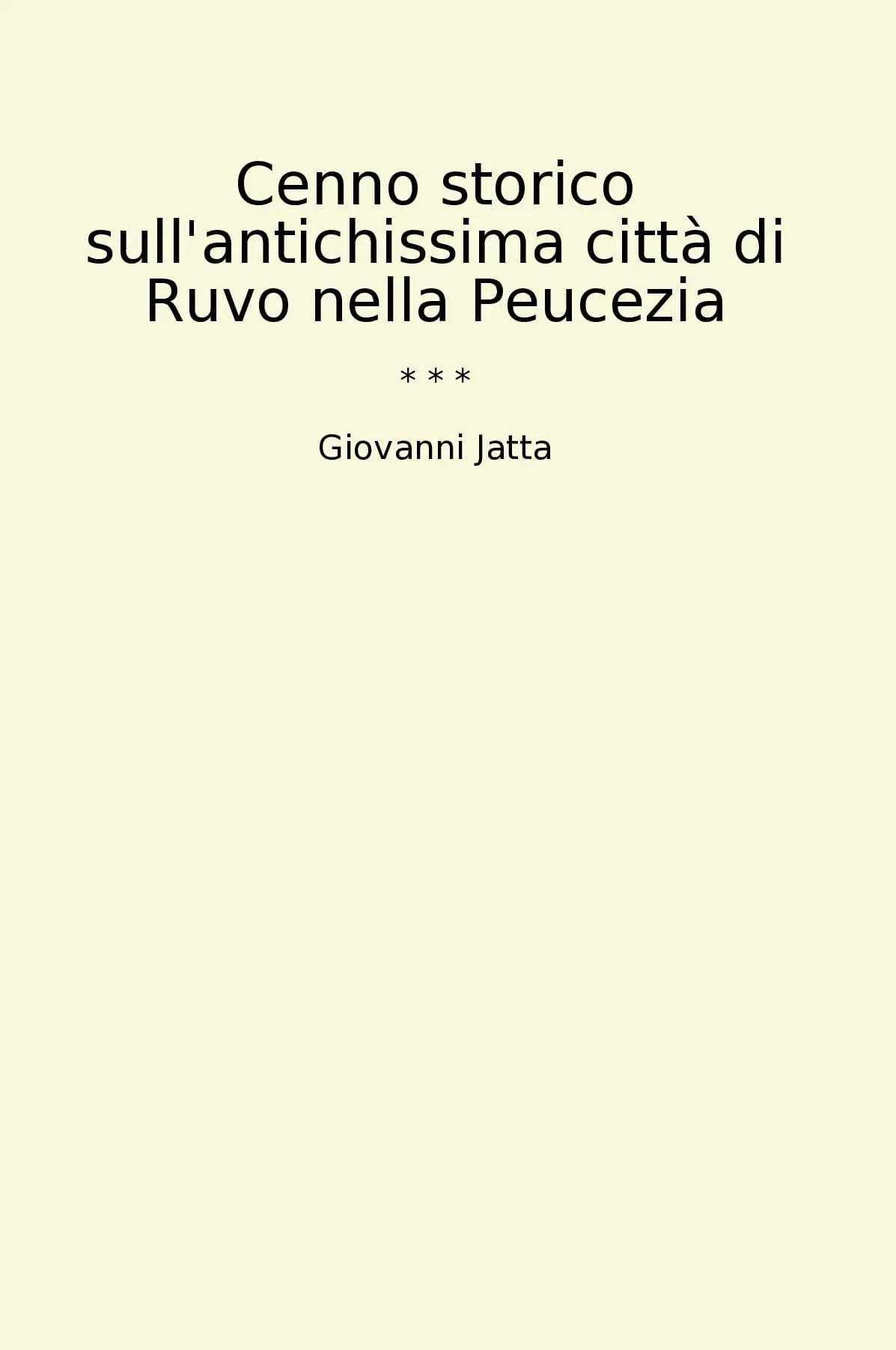Cenno storico sull'antichissima città di Ruvo nella Peucezia
