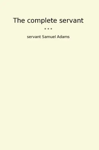 The complete servant