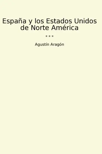 España y los Estados Unidos de Norte América