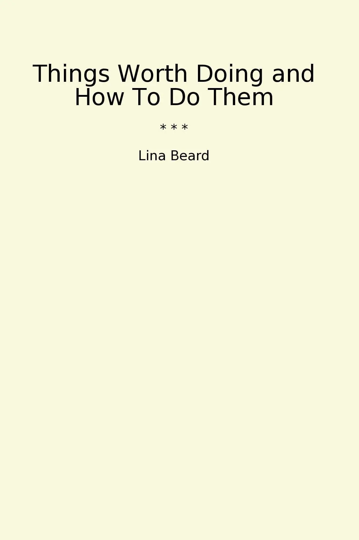 Things Worth Doing and How To Do Them