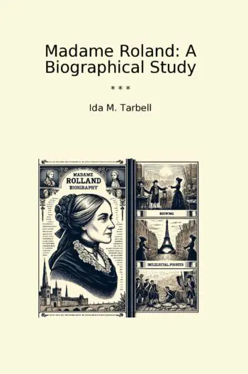 Madame Roland: A Biographical Study