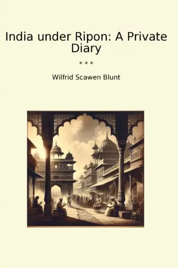 India under Ripon: A Private Diary