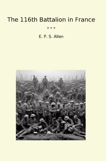 The 116th Battalion in France
