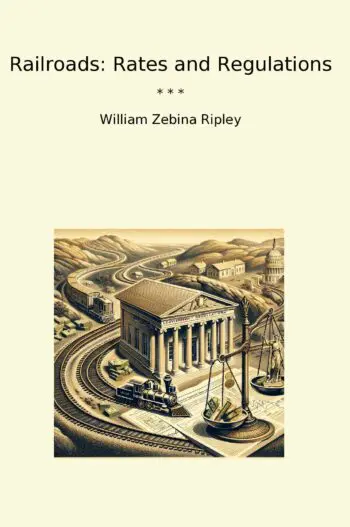 Railroads: Rates and Regulations