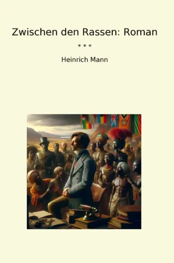 Zwischen den Rassen: Roman