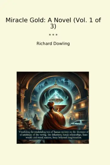 Miracle Gold: A Novel (Vol. 1 of 3)