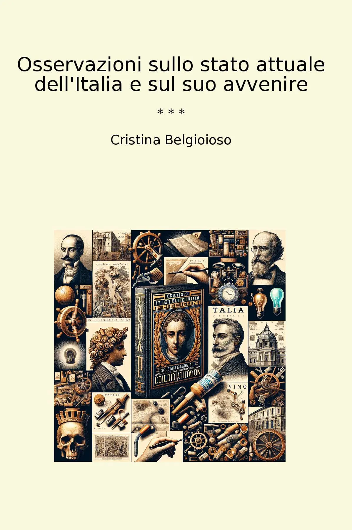 Osservazioni sullo stato attuale dell'Italia e sul suo avvenire