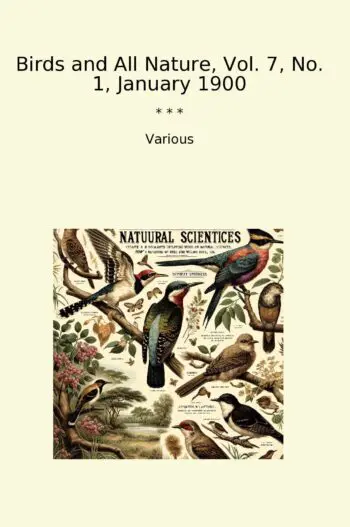 Birds and All Nature, Vol. 7, No. 1, January 1900