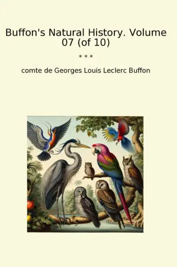 Buffon's Natural History. Volume 07 (of 10)