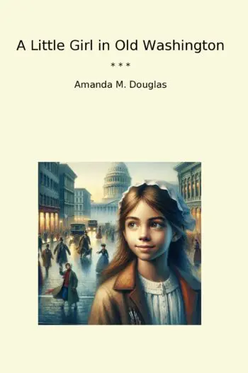 A Little Girl in Old Washington