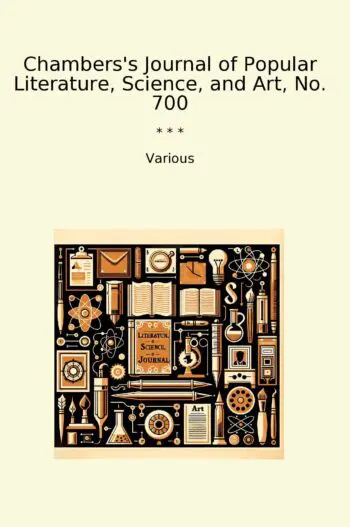 Chambers's Journal of Popular Literature, Science, and Art, No. 700