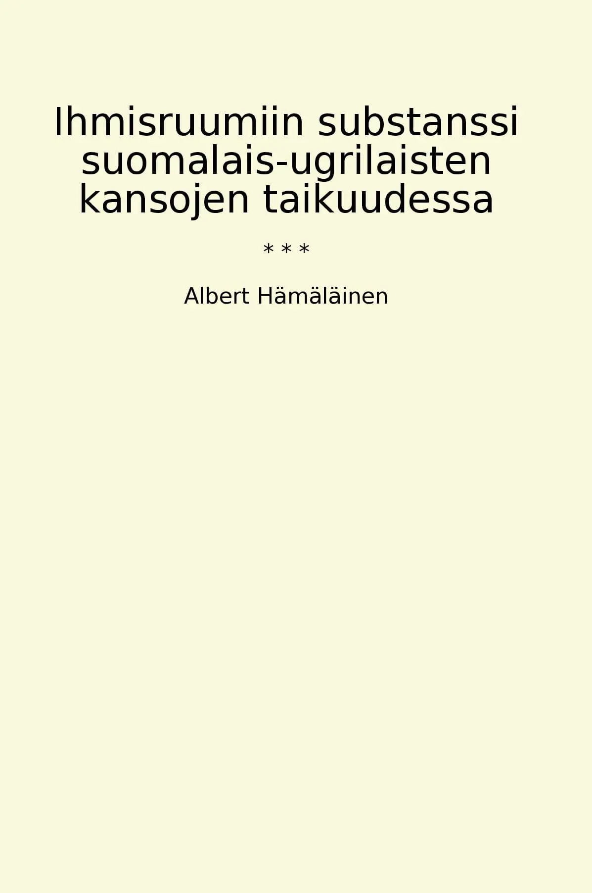 Ihmisruumiin substanssi suomalais-ugrilaisten kansojen taikuudessa