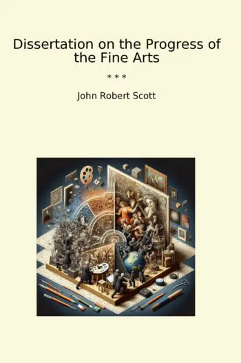 Dissertation on the Progress of the Fine Arts