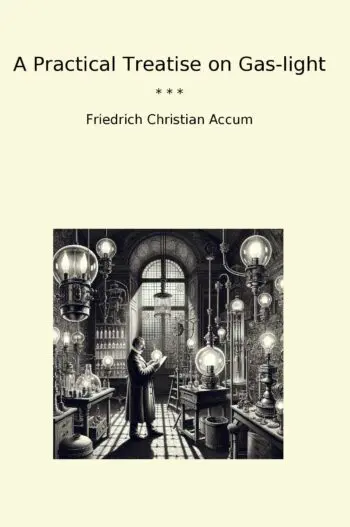 A Practical Treatise on Gas-light