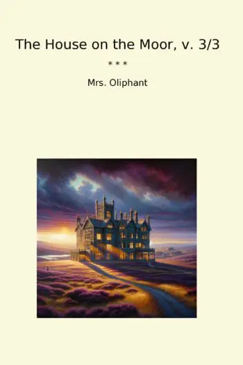 The House on the Moor, v. 3/3