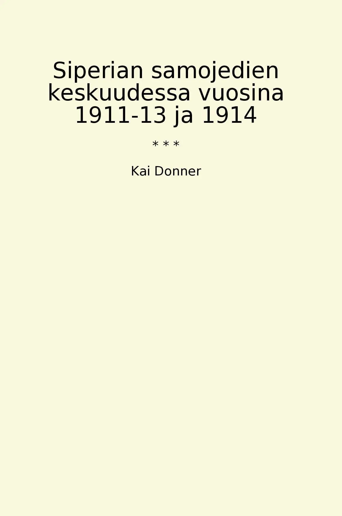 Siperian samojedien keskuudessa vuosina 1911-13 ja 1914