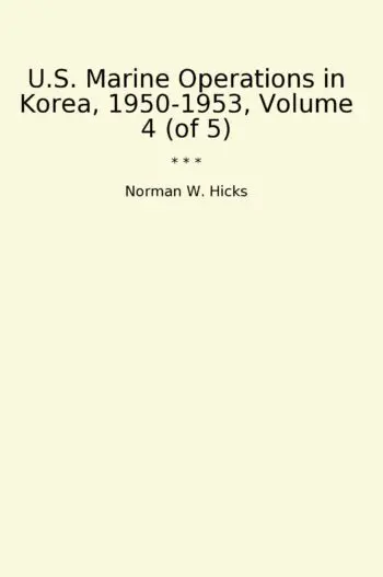 U.S. Marine Operations in Korea, 1950-1953, Volume 4 (of 5)