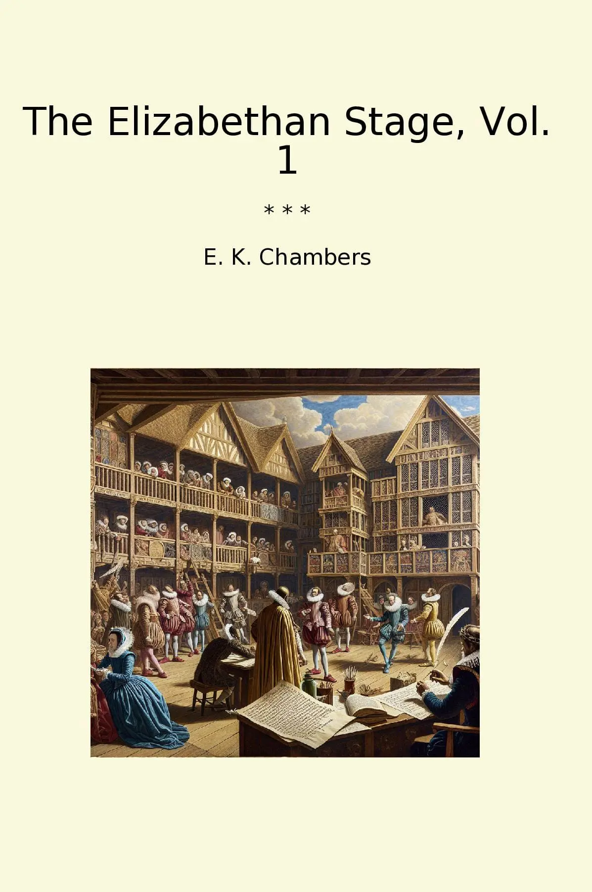 The Elizabethan Stage, Vol. 1