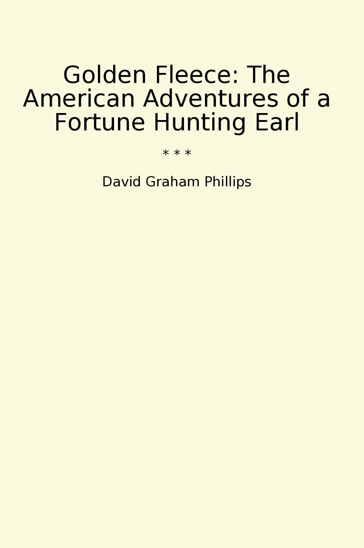 Golden Fleece: The American Adventures of a Fortune Hunting Earl