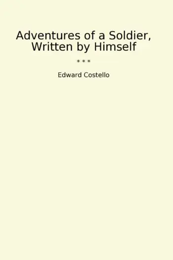 Adventures of a Soldier, Written by Himself