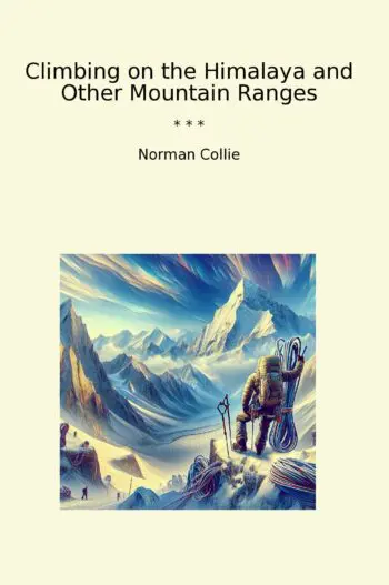 Climbing on the Himalaya and Other Mountain Ranges