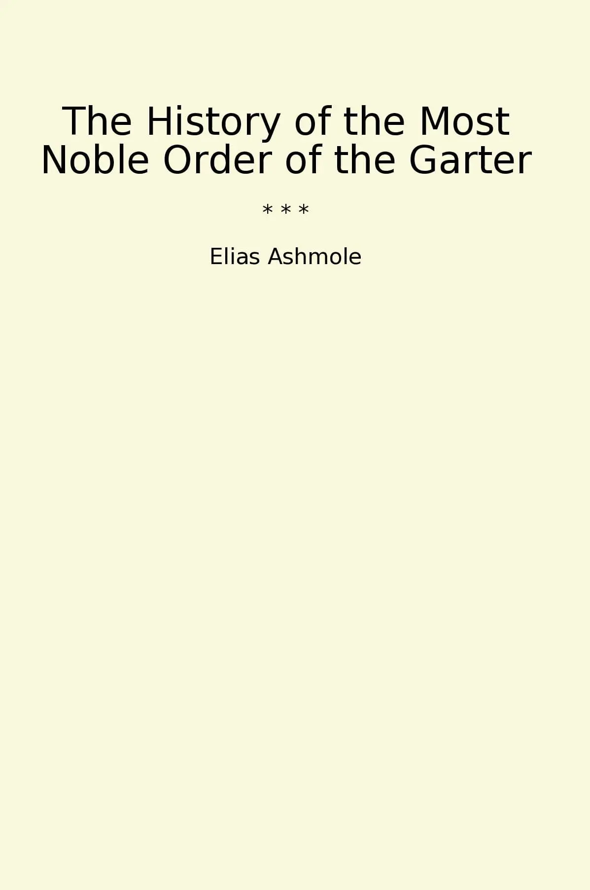 The History of the Most Noble Order of the Garter
