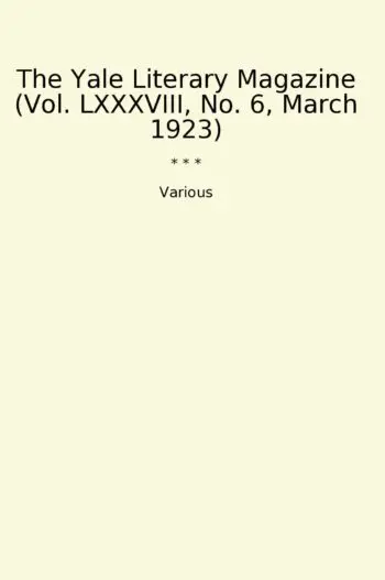 The Yale Literary Magazine (Vol. LXXXVIII, No. 6, March 1923)