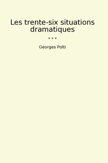 Les trente-six situations dramatiques
