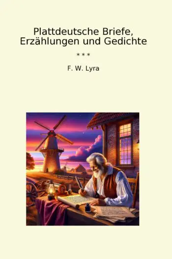 Plattdeutsche Briefe, Erzählungen und Gedichte