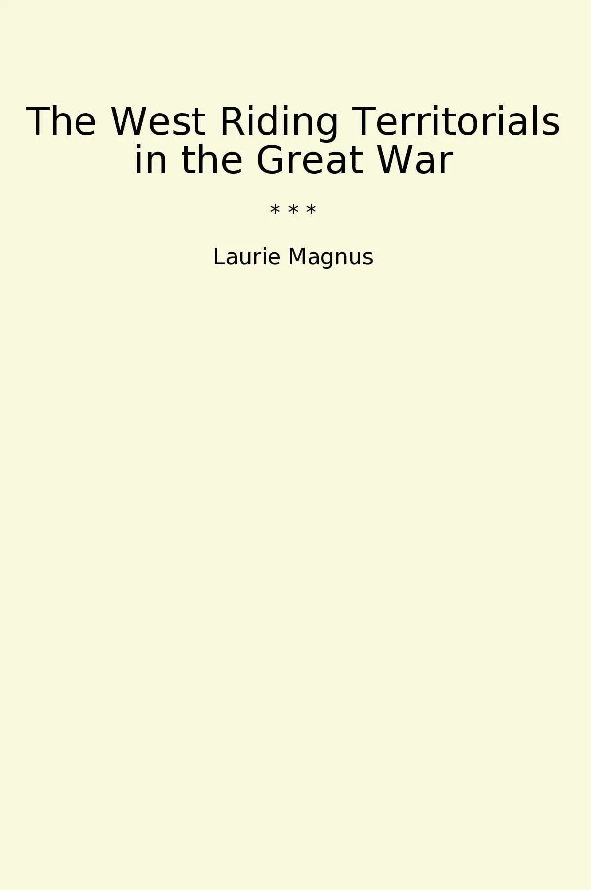 The West Riding Territorials in the Great War