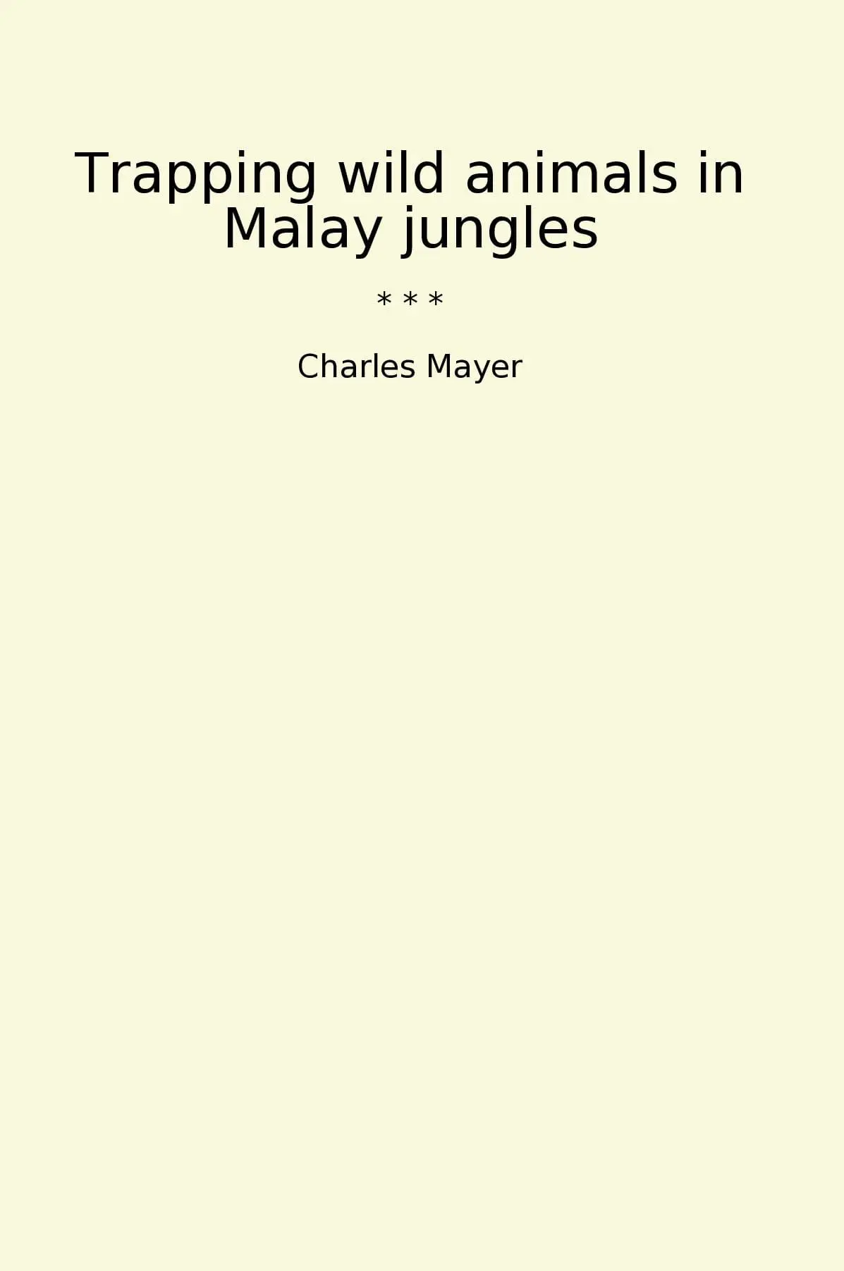 Trapping wild animals in Malay jungles