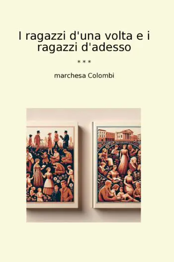 I ragazzi d'una volta e i ragazzi d'adesso
